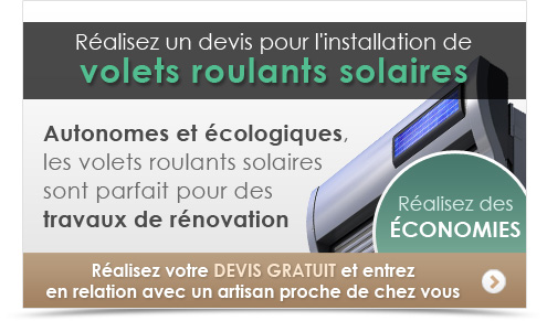 Autonomes et écologiques, les volets roulants solaires sont conformes à la RT2012 et parfait pour des travaux de rénovation. N’hésitez pas à demander un devis.